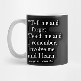 Inspirational Phrase -Benjamin Franklin Mug